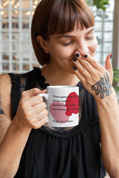 Taza con cita de Ángela Ruis Robles